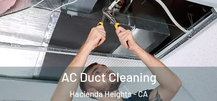  AC Duct Cleaning Hacienda Heights - CA