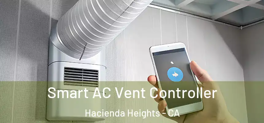 Smart AC Vent Controller Hacienda Heights - CA